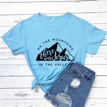 On There Is Jesus In The Valley T Shirt Casual Women's Christian Bible T Shirt